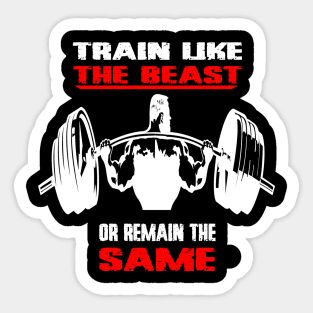 Gym Train Like The Beast Sticker